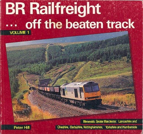 Stock image for British Rail Rail Freight: Off the Beaten Track for sale by WorldofBooks