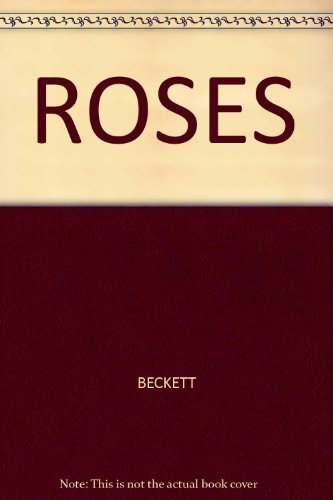 Roses (9780863180477) by Beckett, Kenneth A.