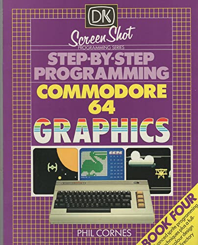 Step-by-step Programming for the Commodore 64: Bk. 4 (9780863180880) by Cornes, Phil