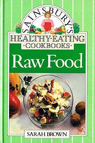 Sainsbury's Healthy Eating Cookbooks. Raw Food.