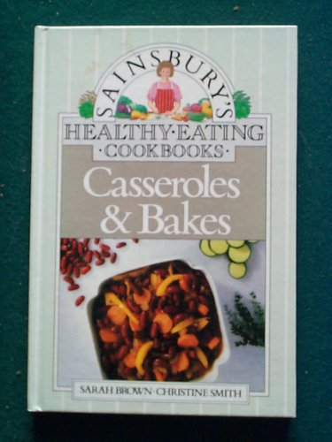 Beispielbild fr Casseroles and Bakes (Sainsbury Healthy Eating Cookbook Series) zum Verkauf von WorldofBooks