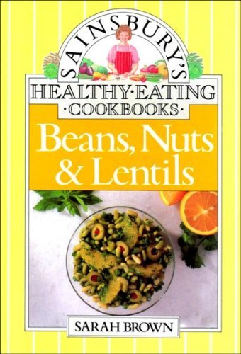 Stock image for Beans, Nuts and Lentils (Sainsbury's Healthy Eating Cookbooks) for sale by WorldofBooks