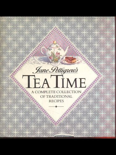 Imagen de archivo de Jane Pettigrew's Tea Time: A Complete Collection of Traditional Recipes a la venta por More Than Words