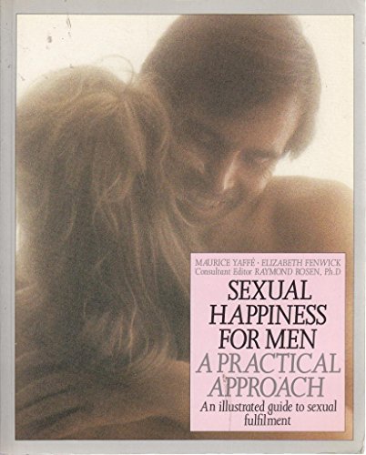 Stock image for Sexual Happiness : A Practical Approach for sale by Better World Books Ltd