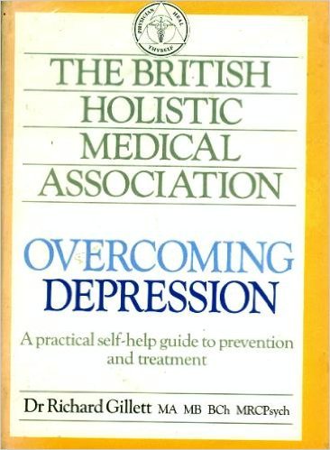 Imagen de archivo de Overcoming Depression (The British Holistic Medical Association) a la venta por AwesomeBooks