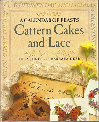 Stock image for Cattern cakes and lace: A calendar of feasts for sale by Front Cover Books