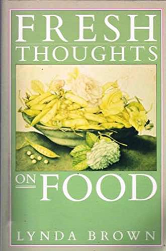 Stock image for Fresh Thoughts On Food for sale by WorldofBooks