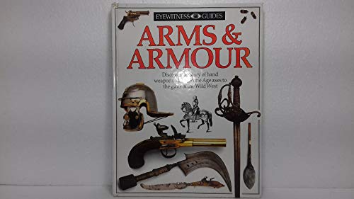 Stock image for Arms and Armour (Eyewitness Guides) for sale by HPB Inc.