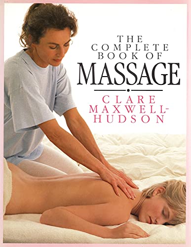 Imagen de archivo de Complete Book of Massage a la venta por Half Price Books Inc.