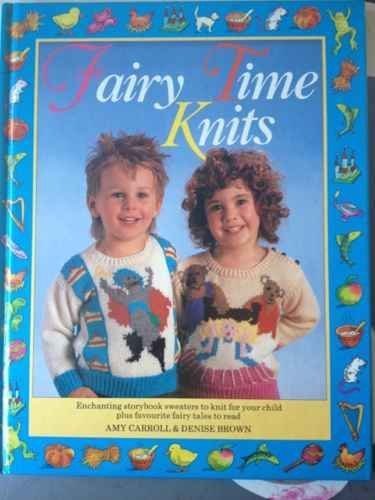 Fairy Time Knits (9780863183263) by Carroll, Amy; Brown, Denise