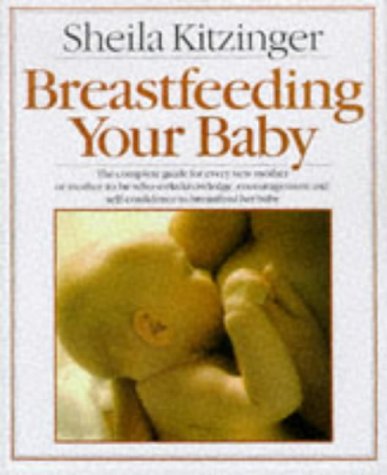 Beispielbild fr Breast Feeding Your Baby zum Verkauf von WorldofBooks