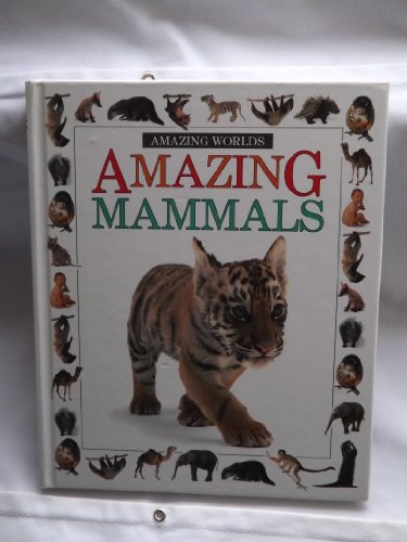 Beispielbild fr Amazing Mammals (Amazing Worlds) zum Verkauf von Reuseabook