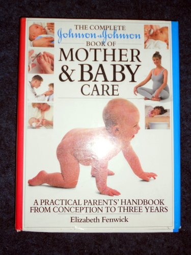 Stock image for J & J Complete Mother + Baby Care for sale by WorldofBooks