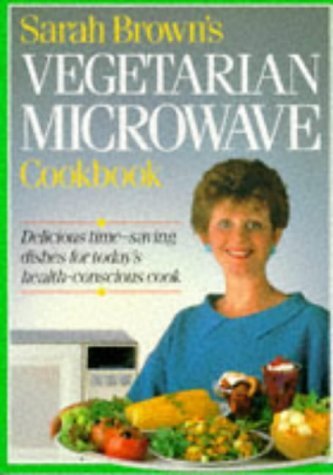 9780863184420: Sarah Browns Vegetarian Microwave Cookbook