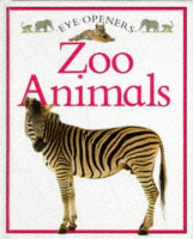 Stock image for Zoo Animals (Eye Openers) for sale by WorldofBooks
