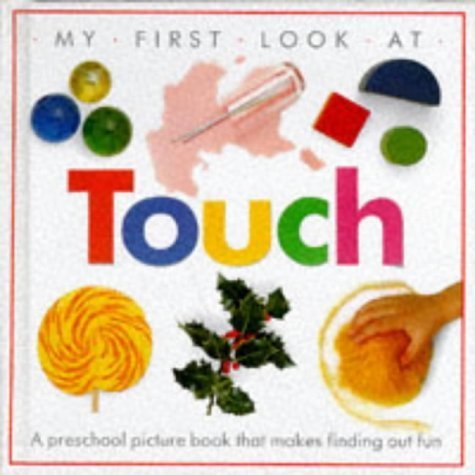 Imagen de archivo de Touch (My First Look at) a la venta por OwlsBooks