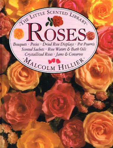 Stock image for Roses (Little Scented Library) for sale by SecondSale