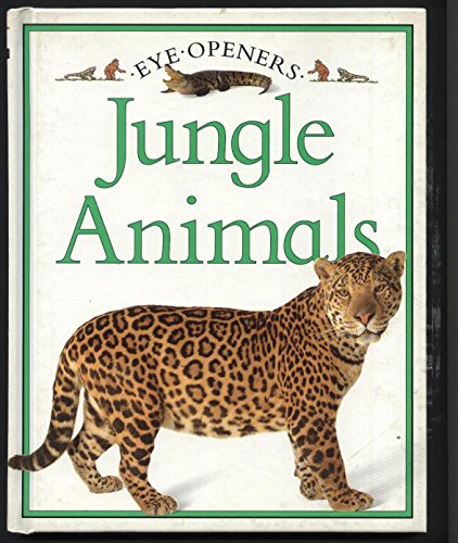 Beispielbild fr Jungle Animals (Eye Openers) zum Verkauf von AwesomeBooks