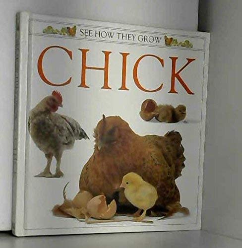 Beispielbild fr See How They Grow - Chick (See How They Grow) zum Verkauf von Reuseabook