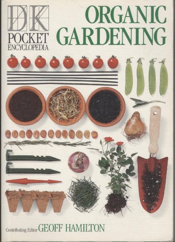 Stock image for DK Pocket Encyclopedias: Organic Gardening (DK Pocket Encyclopedia) for sale by Once Upon A Time Books