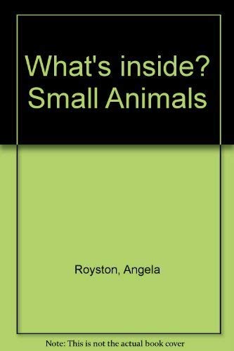 Beispielbild fr What's Inside? Small Animals zum Verkauf von WorldofBooks