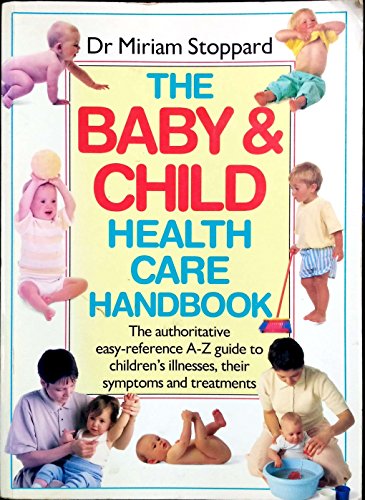 Baby and Child Healthcare Handbook (9780863187292) by Miriam Stoppard