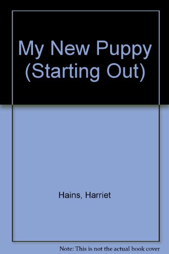 Stock image for My New Puppy (Starting Out) for sale by Reuseabook