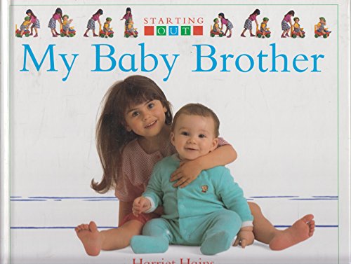 Stock image for Starting Out 2: My Baby Brother for sale by WorldofBooks