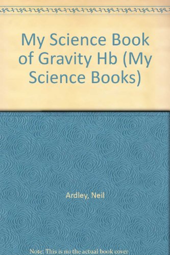 Beispielbild fr My Science Book of Gravity (My Science Book) zum Verkauf von Reuseabook