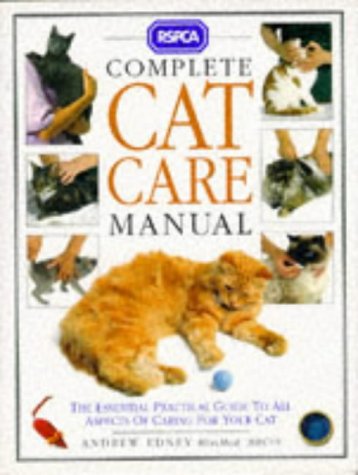 Imagen de archivo de RSPCA - Complete Cat Care Manual - The Essential Practical Guide To All Aspects Of Caring For Your Cat a la venta por WorldofBooks