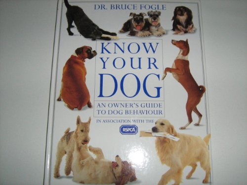Stock image for Know Your Dog: An Owner's Guide to Dog Behaviour for sale by AwesomeBooks