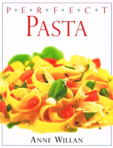 Perfect Pasta (Anne Willan's Look & Cook) (9780863188619) by Autor,(-)