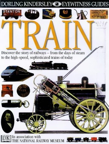 DK Eyewitness Guides: Train - John Coiley