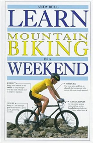 Imagen de archivo de Learn Mountain Biking in a Weekend (Learn in a weekend) a la venta por AwesomeBooks