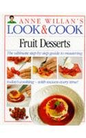 Beispielbild fr Anne Willan"s Look & Cook Fruit Desserts: zum Verkauf von AwesomeBooks