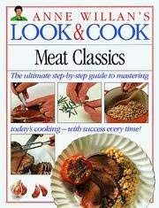 Stock image for Anne Willan'S Look And Cook Meat Classics for sale by Goldstone Books
