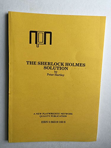 Stock image for The Sherlock Holmes Solution (A New Playwrights' Network Quality Publication) for sale by Phatpocket Limited