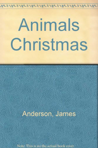 Animals' Christmas (9780863194023) by Anderson, James