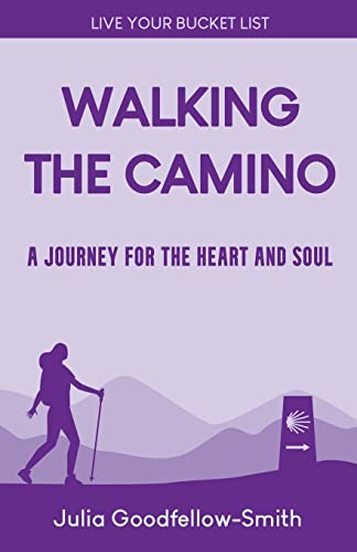 Stock image for Walking the Camino: A Journey for the Heart and Soul for sale by GreatBookPrices