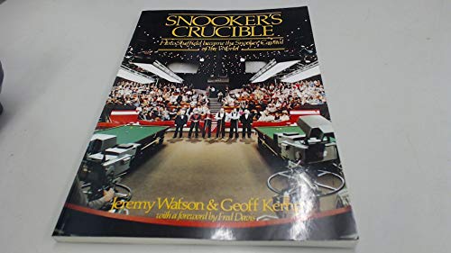 Imagen de archivo de Snooker's Crucible: How Sheffield Became the Snooker Capital of the World Kemp, Geoffrey and Watson, Jeremy a la venta por Re-Read Ltd