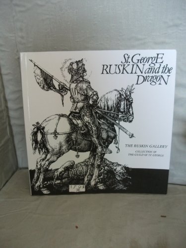 Stock image for St. George, Ruskin and the Dragon for sale by Aynam Book Disposals (ABD)
