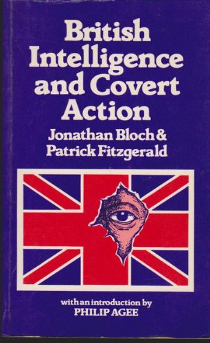 British Intelligence and Covert Action: Africa, Middle East and Europe Since 1945 (9780863220357) by Bloch, Jonathan; Fitzgerald, Patrick