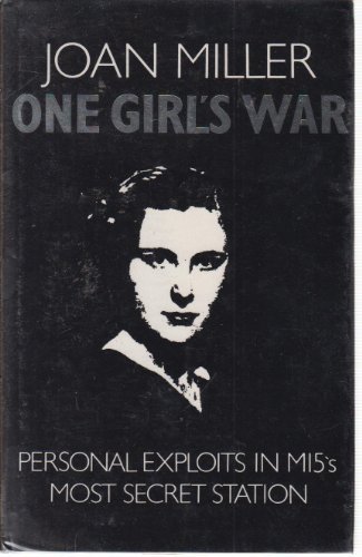 Imagen de archivo de One girl's war: Personal exploits in MI5's most secret station a la venta por GoldenWavesOfBooks