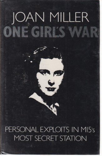 9780863220814: One girl's war: Personal exploits in MI5's most secret station