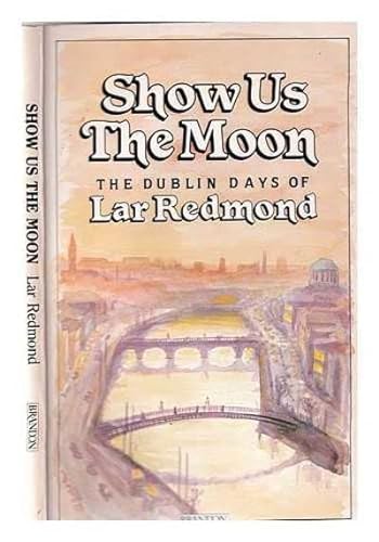 9780863220982: Show Us the Moon