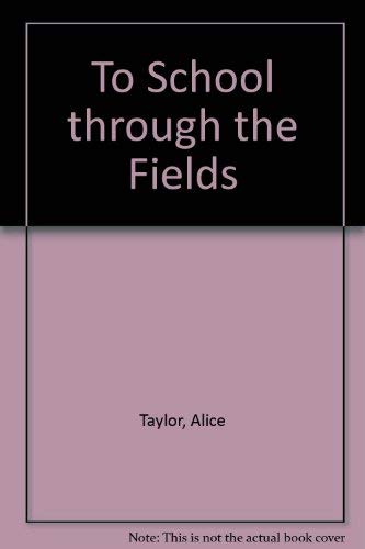 Imagen de archivo de To School through the Fields a la venta por Goldstone Books