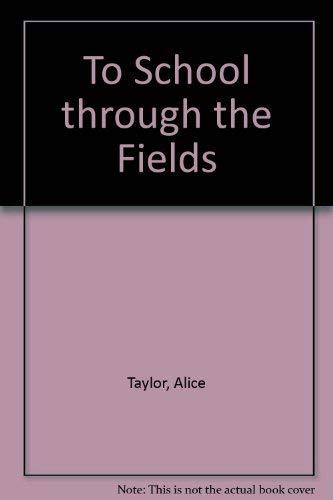 Stock image for To School through the Fields for sale by WorldofBooks
