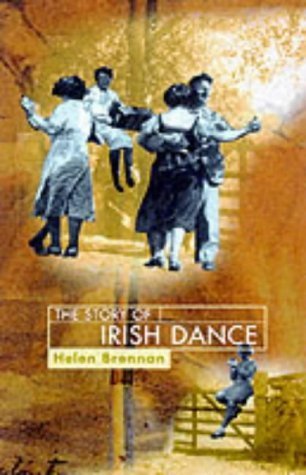 Stock image for The Story of Irish Dance for sale by ThriftBooks-Atlanta