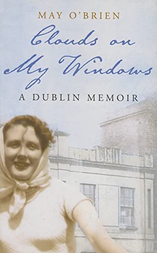 Stock image for Clouds on My Window: A Dublin Memoir for sale by AwesomeBooks