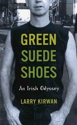 Stock image for Green Suede Shoes: An Irish Odyssey for sale by WorldofBooks
